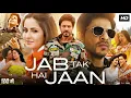 Download Lagu Jab Tak Hai Jaan Full Movie HD | Shah Rukh Khan | Katrina Kaif | Anushka Sharma | Review \u0026  Facts