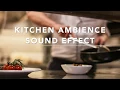 Kitchen Ambience Sound Effect
