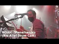 Download Lagu NOAH - Menemaniku (Rio Alief Drum Cam)