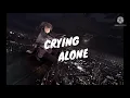 'Crying Alone ’ ✧Jurrivh✧