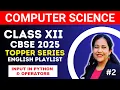 Python Input Operators Python Revision Tour Topper Series Computer Science Class 12 CBSE