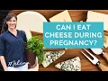 Which cheese can I eat during pregnancy