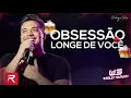 Download Lagu Wesley Safadão - Obsessão - Longe de Você [ Junho 2018 ]