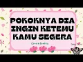 Lagu DIA INGIN KETEMU KAMU SEGERA