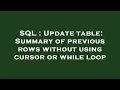 SQL Update table Summary of previous rows without using cursor or while loop