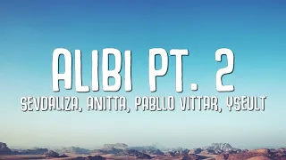 SEVDALIZA ALIBI PT 2 LYRICS FT ANITTA PABLLO VITTAR YSEULT  SEVDALIZA ALIBI PT 2 LYRICS FT ANITTA PABLLO VITTAR YSEULT