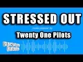 twenty one pilots - Stressed Out (Karaoke Version)