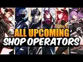 Download Lagu All Upcoming Shop Operators Until 2026 - Arknights
