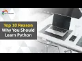 Top 10 Reasons to Learn Python in 2022 Python Programming Python Training Softcrayons