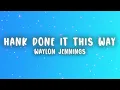 Waylon Jennings - Are You Sure Hank Done It This Way (Lyrics)