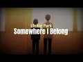 Linkin Park - Somewhere I Belong Terjemahan
