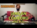 Download Lagu Jangan Cemburu - KOES PLUS  || KARAOKE