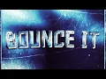 Download Lagu BOUNCE IT (prod. HR)