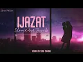 Download Lagu Ijazat [Slowed + Reverb] - Arijit Singh | Meet Bros | Music Vibes LOFI | Textaudio