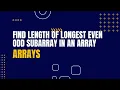 Find Length of Longest Even Odd Subarray