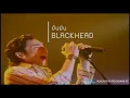 ยืนยัน - BLACKHEAD [10 Years Concert]