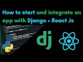 How to integrate and Create a Django and React app 2024