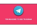 Ten Reasons You Should Shift To Telegram The Most Secure Messaging App