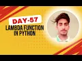 Python Lambda Function Explained One-Line Anonymous Functions Day 57 of 100 Days of Python