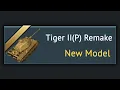 Download Lagu [Devblog] Tiger II(P) Remake?