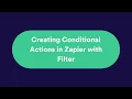 Using Conditional Actions Zapier