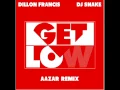 Dillon Francis \u0026 DJ Snake - Get Low (Aazar Remix)