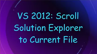 VS 2012 Scroll Solution Explorer to Current File