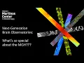 Next Generation Brain Observatories What s so special about the MGH