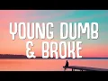 Download Lagu Khalid - Young Dumb \u0026 Broke (Lyrics)