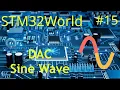 STM32 Tutorial - Sine wave on DAC with DMA