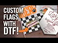 6 Simple Ways to Print Custom Flags with DTF Boost Your Profits
