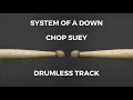 System of a Down - Chop Suey! (drumless)