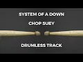 Lagu System of a Down - Chop Suey! (drumless)