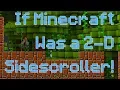 If Minecraft Was a 2D Side Scroller