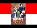 Download Lagu Hunter X Hunter (1999) Theme Song (bahasa Indonesia/Indonesian)