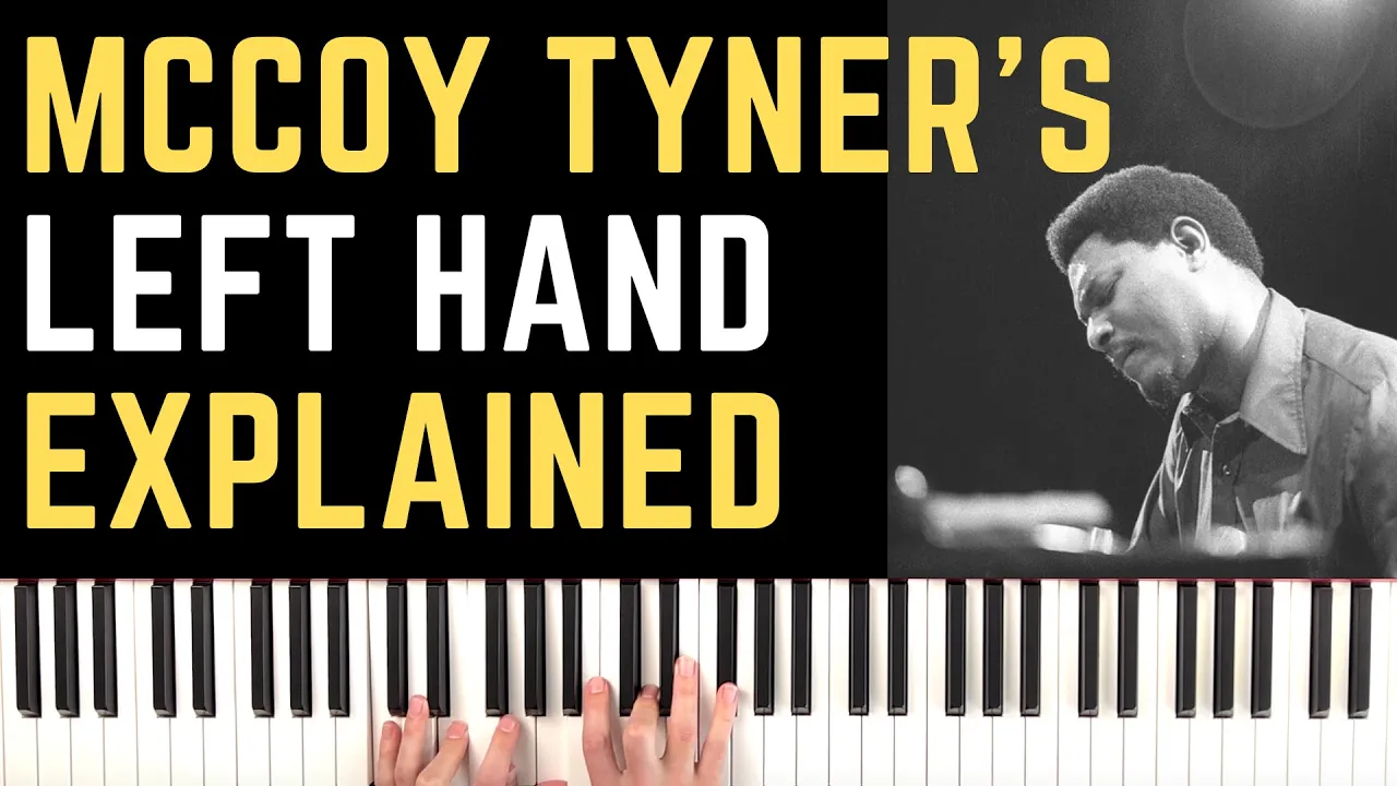 McCoy Tyner Left Hand Pentatonic Chord Voicings EXPLAINED
