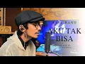 Download Lagu AKU TAK BISA - SAFE BAND || OZANEBILL \