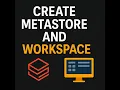 Databricks Metastore and Workspace Setup from Scratch