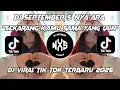 Download Lagu DJ MEJIKUHIBINIU | DC SEPTEMBER S NYA APA | DJ SEKARANG KAMU SAMA YANG LAIN VIRAL TIKTOK TRBARU 2025