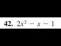 Factor 2x 2 - x