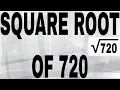 SQUARE ROOT OF 720