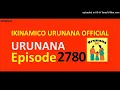 URUNANA Episode 2780//Pascal akomeje gutesha umutwe Stefano aririmba ibye na Mukobwajana...