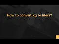 How to convert kg to liters
