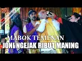 Download Lagu JONI MABOK BENERAN SAMPE NGAJAK RIBUT