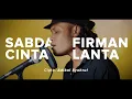 Download Lagu Sabda Cinta - Firman Lanta Cover | Original Iyeth Bustami dan Erie Suzan