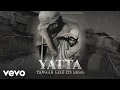 Yatta - Not About ft Semiautocec