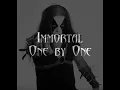 Immortal - One by One