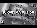 Lagu DJ GIRL YOU'RE SO ONE IN A MILLION YOU ARE || ONE IN A MILLION VIRAL TIKTOK FULL SONG MAMAN FVNDY