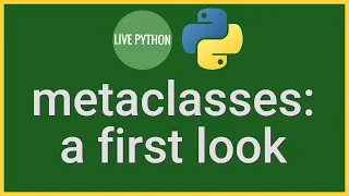 Python Metaclasses for the Uninitiated 2019