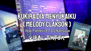 Download DJ KUKIRA DIA MENYUKAIKU  + MELODY CLAKSON ( Ikyy Pahlevii FT DJ Nansuya ) MP3